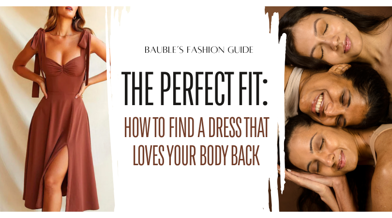 The Perfect Fit: How to Find a Dress That Loves Your Body Back Bauble Buy The Perfect Fit: How to Find a Dress That Loves Your Body Back Bauble Buy