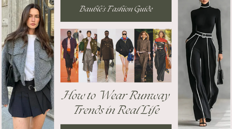 How to Wear Runway Trends in Real Life