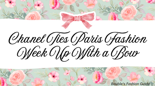 Chanel Ties Paris Fashion Week Up With a Bow