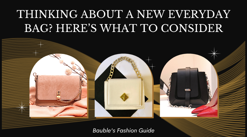 Thinking About a New Everyday Bag? Here’s What to Consider