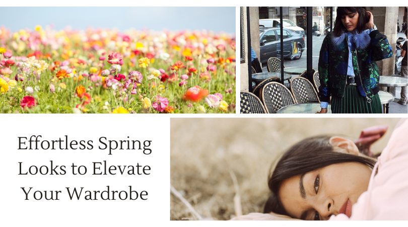 Effortless Spring Looks to Elevate Your Wardrobe