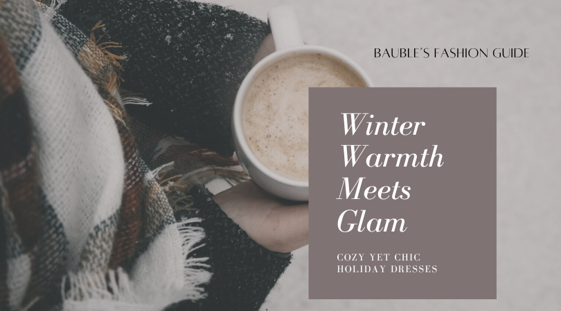 Winter Warmth Meets Glam: Cozy Yet Chic Holiday Dresses