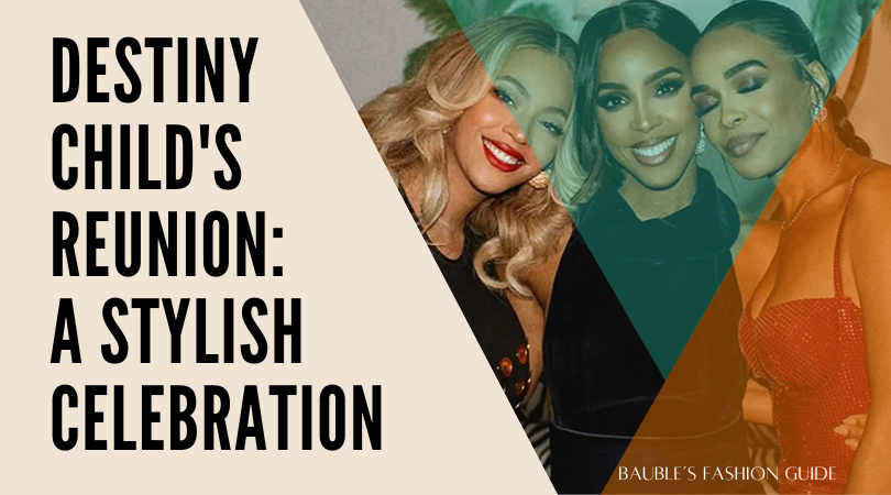 Destiny Child's Reunion: A Stylish Celebration