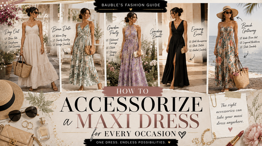 How to Accessorize a Maxi Dress for Every Occasion