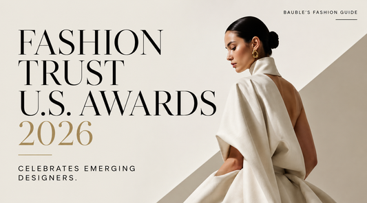 Fashion Trust U.S. Awards 2026 Celebrates Emerging Designers