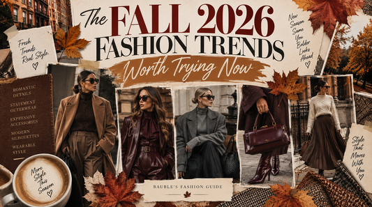 The Fall 2026 Fashion Trends Worth Trying Now