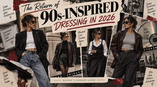 The Return of 90s-Inspired Dressing in 2026