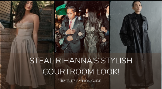 Steal Rihanna's Stylish Courtroom Look!