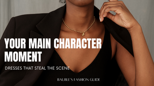 Your Main Character Moment: Dresses That Steal the Scene