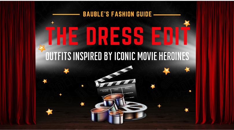 The Dress Edit: Outfits Inspired by Iconic Movie Heroines