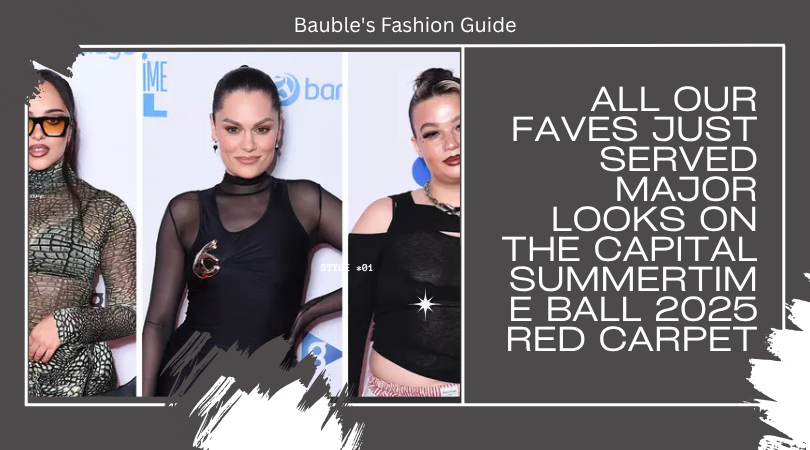 All Our Faves Just Served Major Looks on the Capital Summertime Ball 2025 Red Carpet