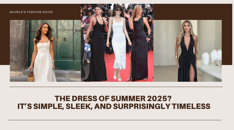 The Dress of Summer 2025? It’s Simple, Sleek, and Surprisingly Timeless