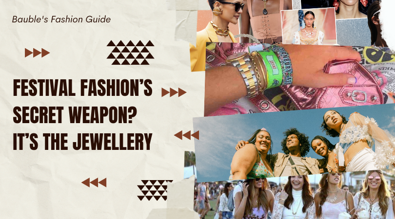 Festival Fashion’s Secret Weapon? It’s the Jewellery