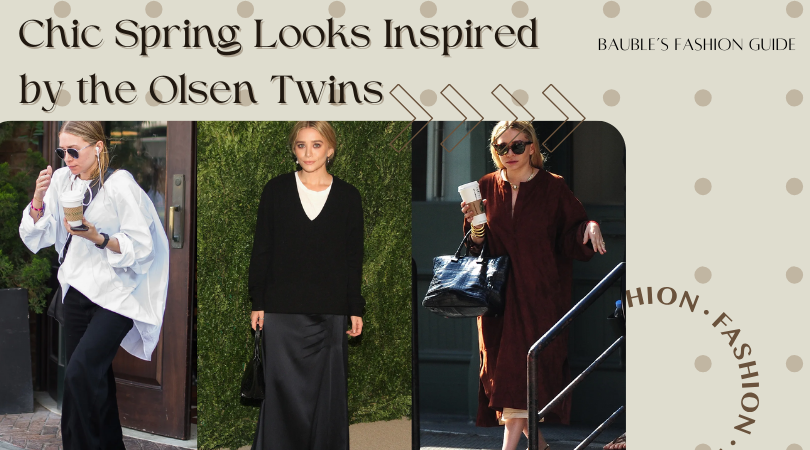 Chic Spring Looks Inspired by the Olsen Twins